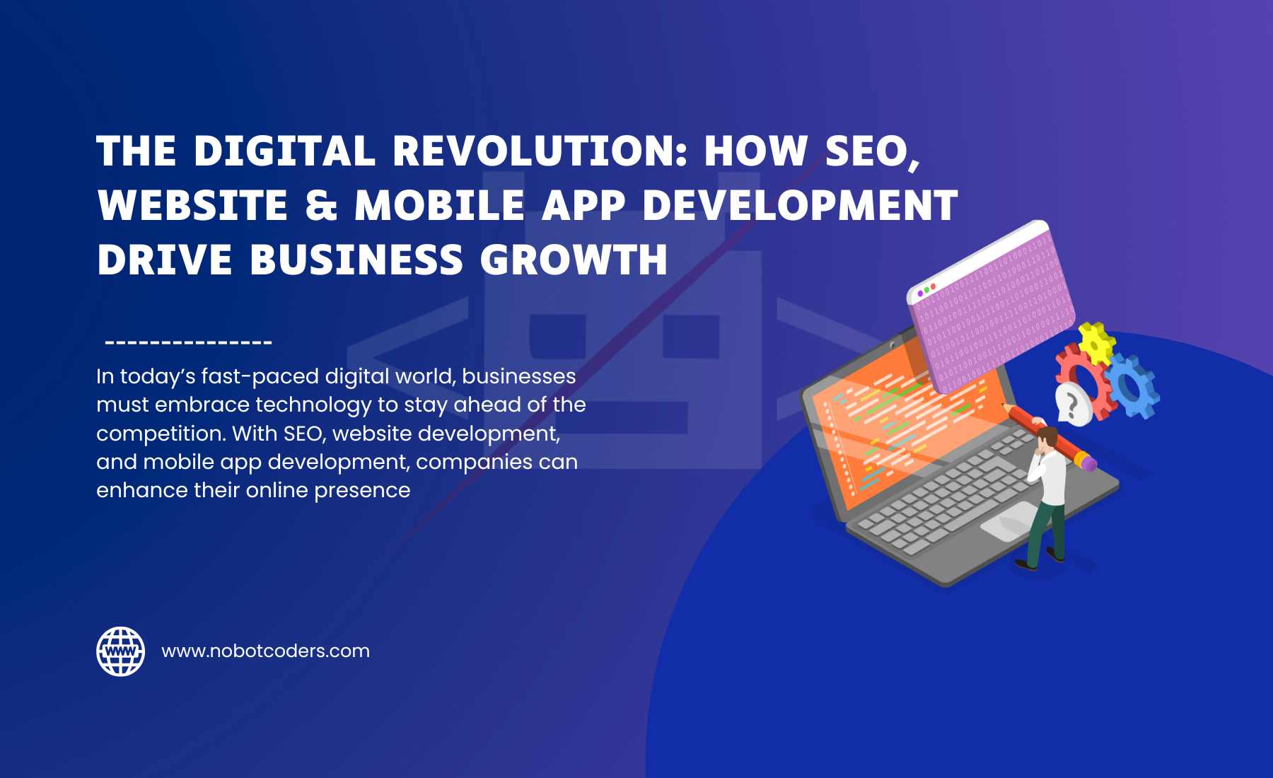 The Digital Revolution How SEO, Website & Mobile App Development Drive Business Growth